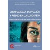 Criminalidad, Desviación y Riesgo en la Ludosfera 'Nuevas Dinámicas de Recreación Digital Dañina'
