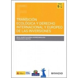 Transición Ecológica y Derecho Internacional y Europeo de las Inversiones