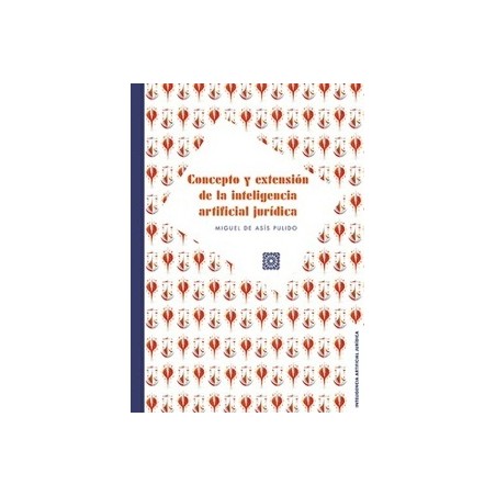 Concepto y Extensión de la Inteligencia Artificial Jurídica