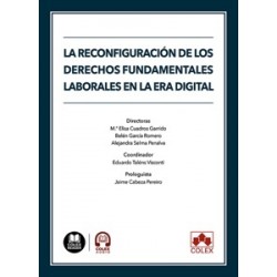 La reconfiguración de los derechos fundamentales laborales en la era digital