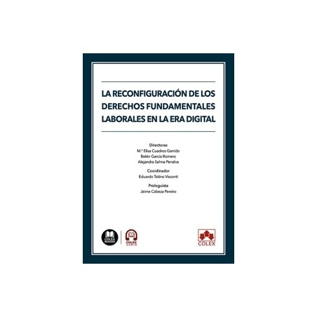 La reconfiguración de los derechos fundamentales laborales en la era digital