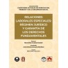 Relaciones laborales especiales: régimen jurídico y garantía de los derechos fundamentales