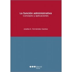 LA FUNCIÓN ADMINISTRATIVA 'Concepto y aplicaciones'