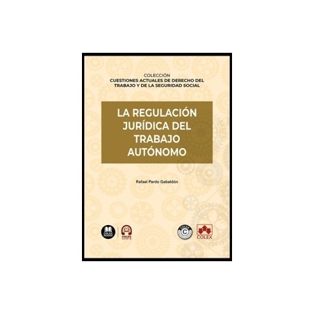La Regulación Jurídica del Trabajo Autónomo