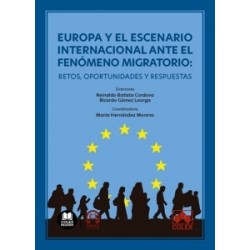 Europa y el Escenario Internacional ante el Fenómeno Migratorio: Retos, Oportunidades y Respuestas