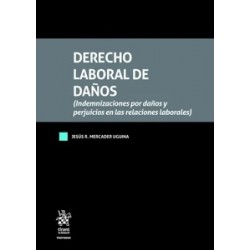 Derecho laboral de daños (Indemnizaciones por daños y perjuicios en las relaciones laborales)