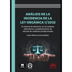 Análisis de la incidencia de la Ley Orgánica 1/2025 'En materia de eficiencia, en los sistemas...