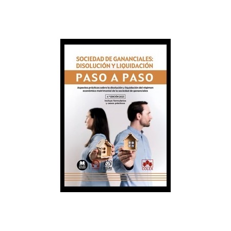 Sociedad de gananciales: disolución y liquidación. Paso a paso 'Aspectos prácticos sobre la disolución y liquidación del régime