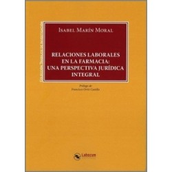 RELACIONES LABORALES EN LA FARMACIA: UNA PERSPECTIVA JURÍDICA INTEGRAL