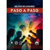 Delito de Lesiones. Paso a Paso 'Análisis Práctico de los Diferentes Delitos de Lesiones y su Penalidad'