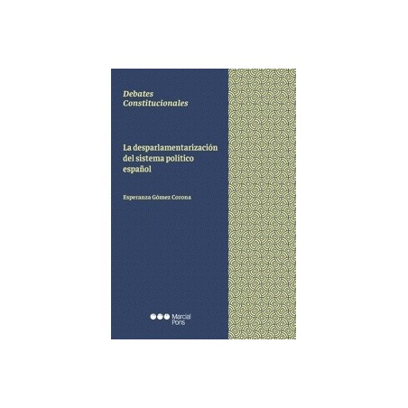 La desparlamentarización del sistema político español