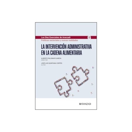 La Intervención Administrativa en la Cadena Alimentaria(Los Diez Esenciales de Derecho Administrativo, N. º 6)