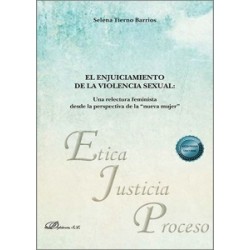 Enjuiciamiento de la Violencia Sexual. Una Relectura Feminista desde la Perspectiva de la  Nueva...