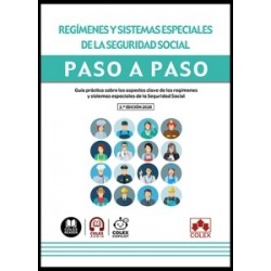 Regímenes y sistemas especiales de la Seguridad Social. Paso a paso 'Guía práctica con las claves...