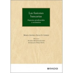 LAS FUSIONES BANCARIAS 'Aspectos prudenciales y societarios'