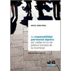 La responsabilidad patrimonial objetiva por caídas en la vía pública (certeza de la incerteza)