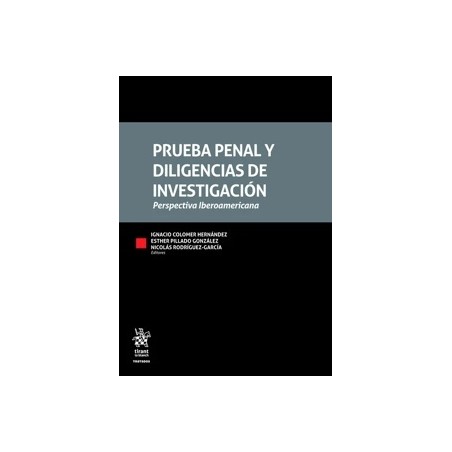 Prueba penal y diligencias de investigación. Perspectiva Iberoamericana