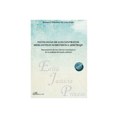 Patologías de los contratos mercantiles sometidos a arbitraje 'Saneamiento de los efectos económicos de la nulidad del laudo ar