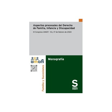 Aspectos procesales del Derecho de Familia, Infancia y Discapacidad 'III Congreso AMAFI   16 y 17 de febrero de 2024'