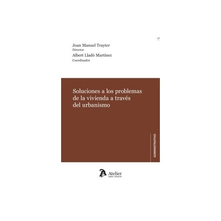 Soluciones a los Problemas de la Vivienda a Través del Urbanismo