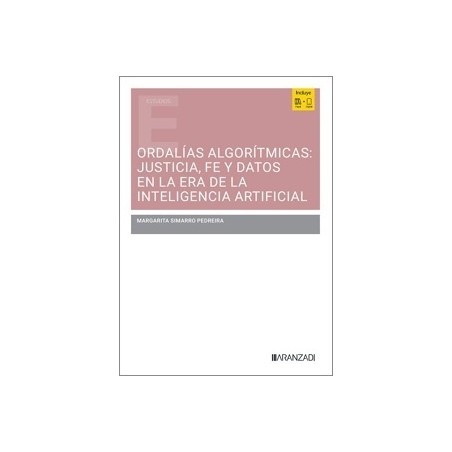 ORDALÍAS ALGORÍTMICAS: JUSTICIA, FE Y DATOS EN LA ERA DE LA INTELIGENCIA ARTIFICIAL