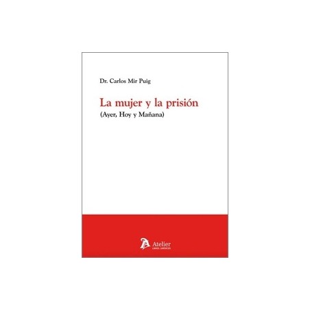 LA MUJER Y LA PRISIÓN 'Ayer, hoy y mañana'