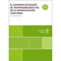 EL CONTRATO DE SEGURO DE RESPONSABILIDAD CIVIL DE LA ADMINISTRACIÓN CONCURSAL
