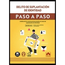 Delito de suplantación de identidad. Paso a paso 'Análisis de las consecuencias penales en casos...