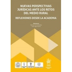 Nuevas perspectivas jurídicas ante los retos del medio rural. Reflexiones desde la Academia