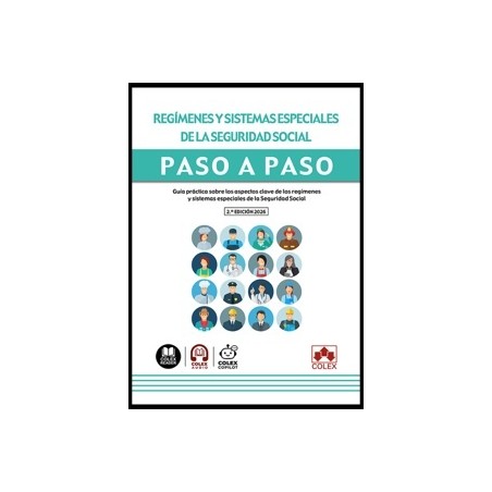 Regímenes y sistemas especiales de la Seguridad Social. Paso a paso 'Guía práctica con las claves sobre los regímenes y sistema