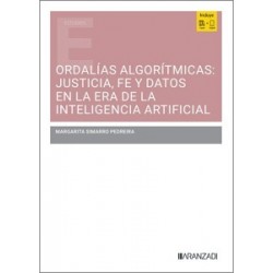 ORDALÍAS ALGORÍTMICAS: JUSTICIA, FE Y DATOS EN LA ERA DE LA INTELIGENCIA ARTIFICIAL
