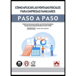 Cómo aplicar las ventajas fiscales para empresas familiares. Paso a paso 'Todas las claves para...