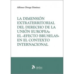 DIMENSIÓN EXTRATERRITORIAL DEL DERECHO DE LA UNIÓN EUROPEA: EL  EFECTO BRUSELAS  EN EL CONTEXTO...