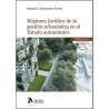Régimen jurídico de la gestión urbanística en el estado autonómico