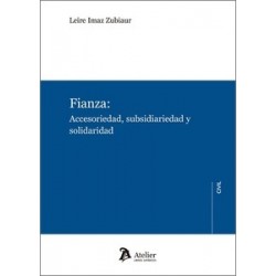 Fianza. Accesoriedad, subsidiariedad y solidaridad
