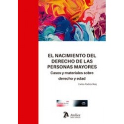 Nacimiento del derecho de las personas mayores. Casos y materiales sobre derecho y edad