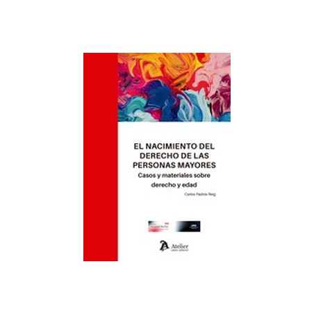 Nacimiento del derecho de las personas mayores. Casos y materiales sobre derecho y edad