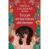 TU Y YO EN LAS RAICES DEL TIEMPO