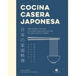 COCINA CASERA JAPONESA '100 RECETAS, TECNICAS Y CONSEJOS PARA QUE COCINES EN CASA COMO EN JAPÓN'