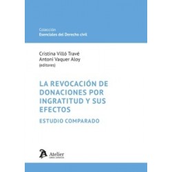 Revocación de donaciones por ingratitud y sus efectos. Estudio comparado