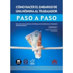 Cómo Hacer el Embargo de una Nómina al Trabajador. Paso a Paso