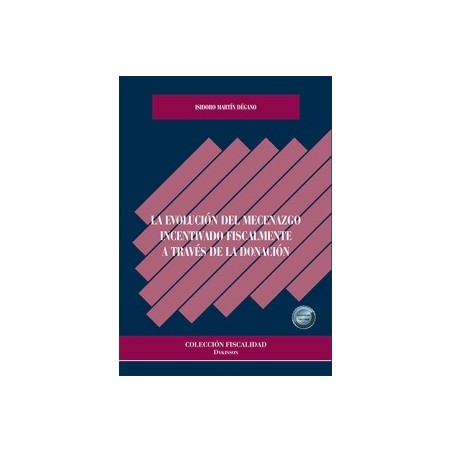 La Evolución del Mecenazgo Incentivado Fiscalmente a Través de la Donación