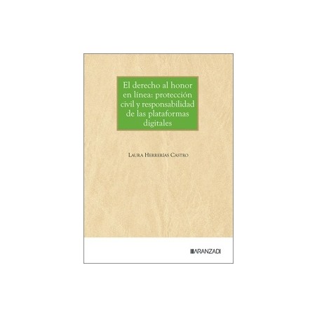 El Derecho al Honor en Línea: Protección Civil y Responsabilidad de las Plataformas Digitales