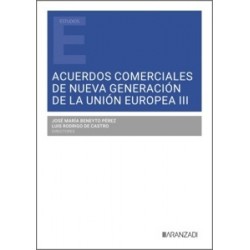 Acuerdos comerciales de nueva generación de la Unión Europea III