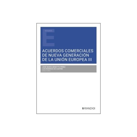 Acuerdos comerciales de nueva generación de la Unión Europea III
