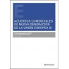 Acuerdos comerciales de nueva generación de la Unión Europea III