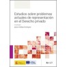 Estudios sobre Problemas Actuales de Representación en el Derecho Privado