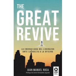 The Great Revive 'La encrucijada del liderazgo ante la vuelta a la oficina'