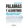 Palabras y Algoritmos 'Como la inteligencia artificial transformara la escritura'