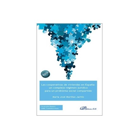 Cooperativas de Viviendas en España, Las. : un Complejo Régimen Jurídico para un Problema Social Compartido